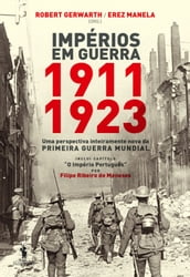 Impérios em Guerra: 1911-1923