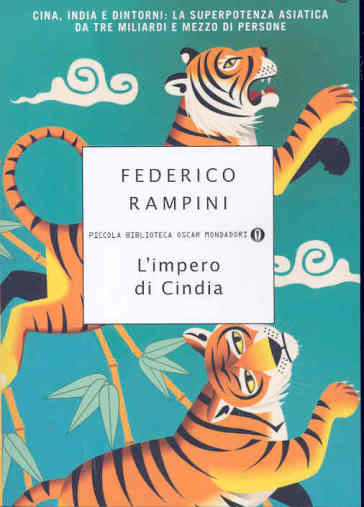 L'Impero di Cindia. Cina, India e dintorni: la superpotenza asiatica da tre miliardi e mezzo di persone - Federico Rampini