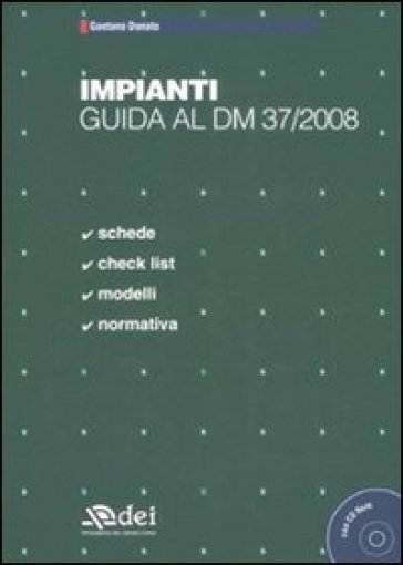 Impianti. Guida al DM 37/2008. Co CD-ROM - Gaetano Donato