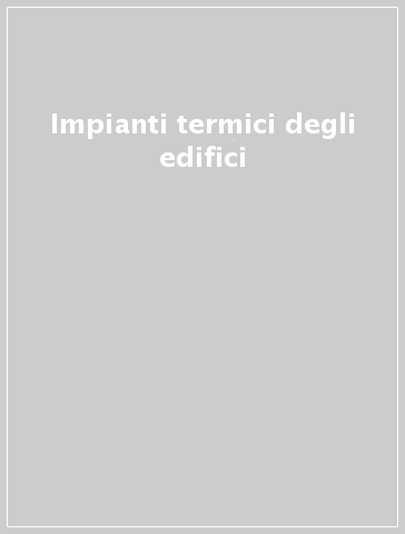 Impianti termici degli edifici