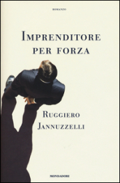 Imprenditore per forza