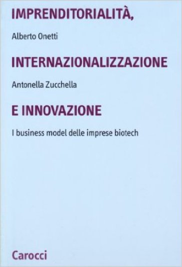 Imprenditorialità, internazionalizzazione e innovazione - Alberto Onetti - Antonella Zucchella