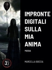 Impronte digitali sulla mia anima