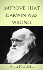 Improve That darwin was wrong