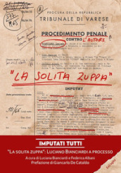 Imputati tutti. «La solita zuppa»: Luciano Bianciardi a processo