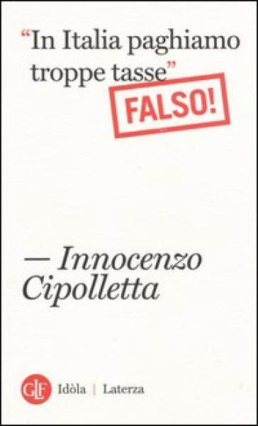 «In Italia paghiamo troppe tasse». Falso! - Innocenzo Cipolletta