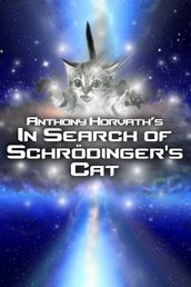 In Search of Schrödinger s Cat