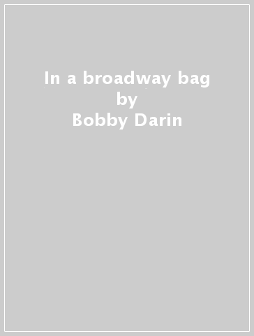 In a broadway bag - Bobby Darin