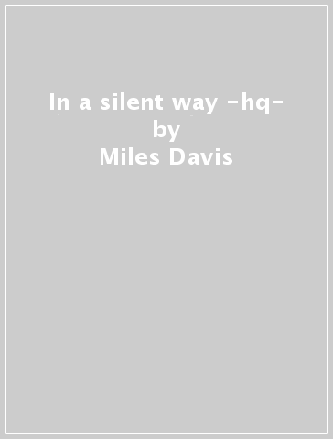 In a silent way -hq- - Miles Davis