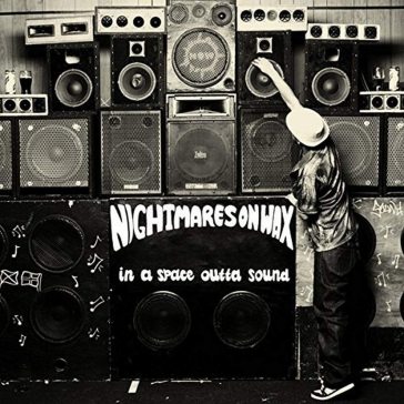 In a space outta sound - Nightmares on Wax