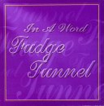 In a word - FUDGE TUNNEL