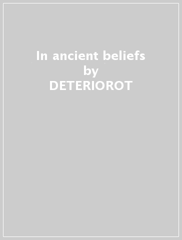 In ancient beliefs - DETERIOROT