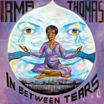 In between tears - Irma Thomas