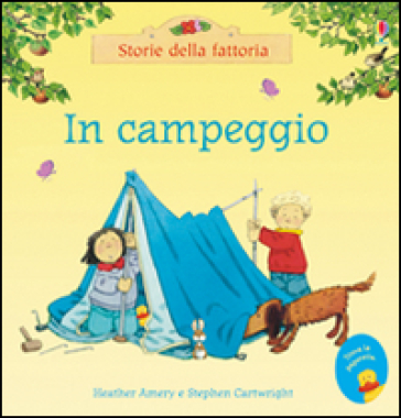 In campeggio - Heather Amery - Stephen Cartwright