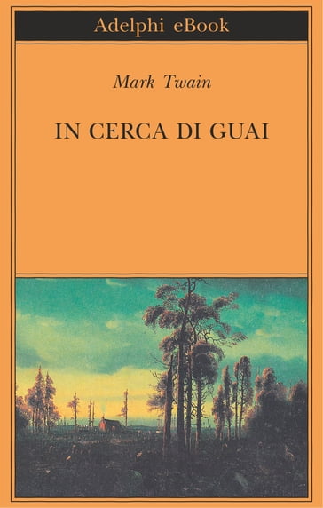 In cerca di guai - Twain Mark