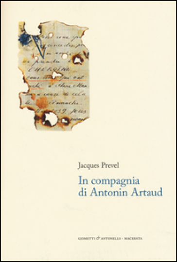 In compagnia di Antonin Artaud - Jacques Prevel