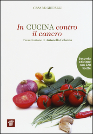 In cucina contro il cancro - Cesare Gridelli