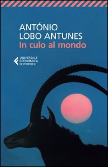 In culo al mondo - Antonio Antunes Lobo