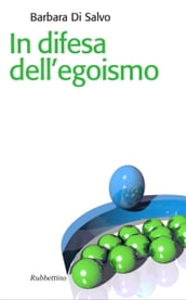 In difesa dell egoismo