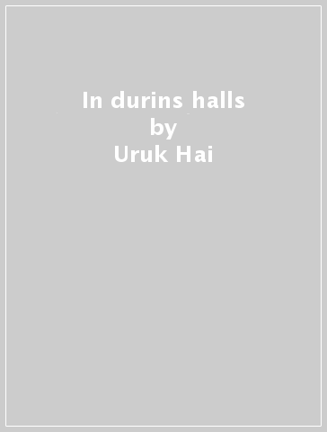 In durins halls - Uruk-Hai