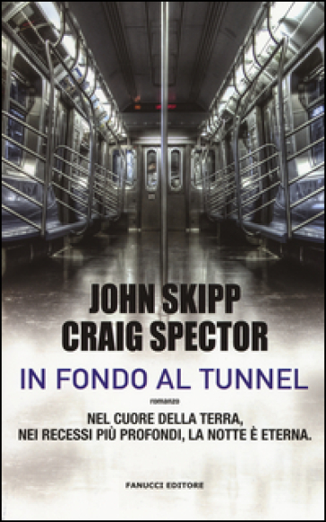 In fondo al tunnel - John Skipp - Craig Spector