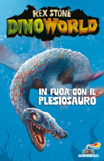 In fuga con il plesiosauro - Rex Stone