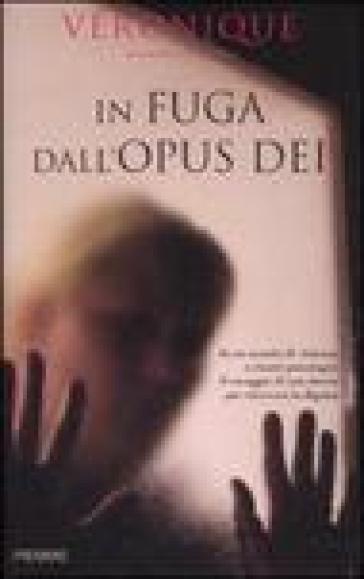 In fuga dall'Opus Dei - Véronique Duborgel