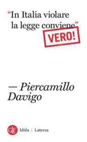 «In italia violare la legge conviene». Vero!