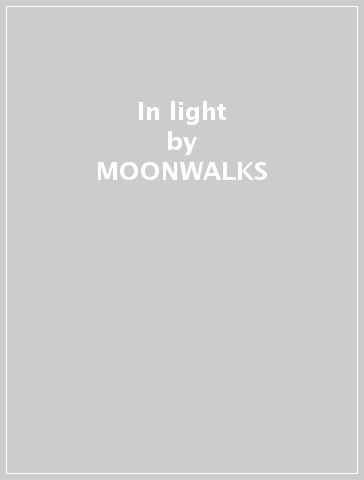 In light - MOONWALKS