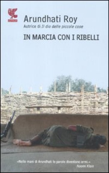 In marcia con i ribelli - Arundhati Roy