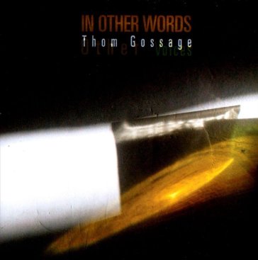 In or words - THOM GOSSAGE OTHER V