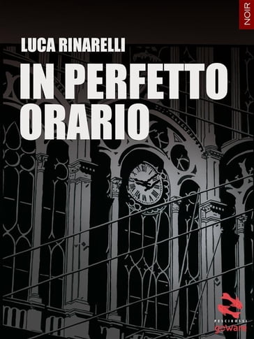 In perfetto orario - Luca Rinarelli