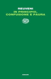 In principio, confusione e paura