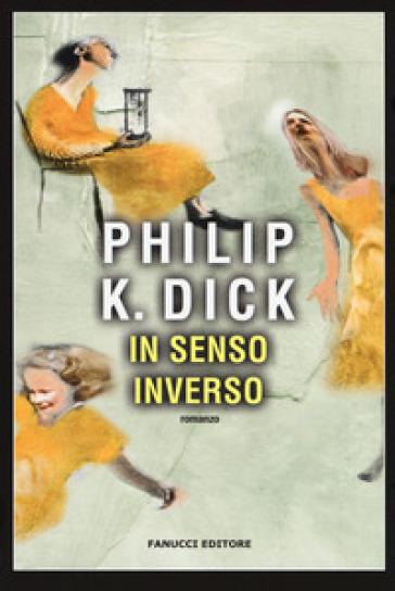 In senso inverso - Philip K. Dick