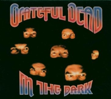 In the dark =expanded= - Grateful Dead