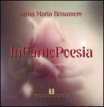InCantoPoesia. Con CD Audio - Anna Maria Bonamore
