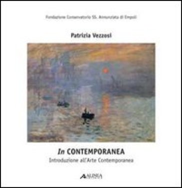 InContemporanea. Introduzione all'arte contemporanea. Con CD Audio - Patrizia Vezzosi