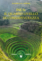 Inca: il quarto livello di consapevolezza