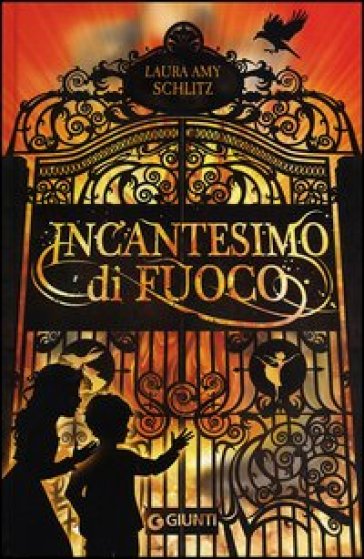 Incantesimo di fuoco - Laura Amy Schlitz