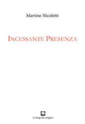 Incessante presenza