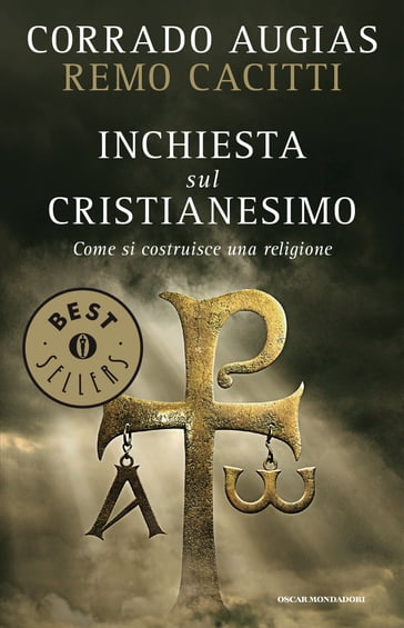 Inchiesta sul cristianesimo - Corrado Augias - Remo Cacitti