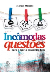 Incômodas questões