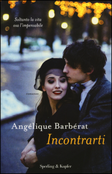 Incontrarti - Angélique Barbérat