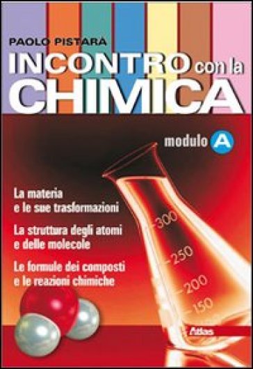 Incontro con la chimica. Tomo A. Con espansione online. Per le Scuole superiori - Paolo Pistarà