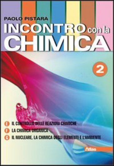 Incontro con la chimica. Con espansione online. Per le Scuole superiori. 2. - Paolo Pistarà