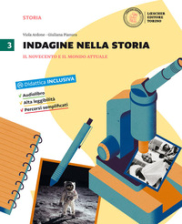 Indagine nella storia. Per la Scuola media. Con DVD-ROM. Con e-book. Con espansione online. Vol. 3: Il Novecento e il mondo attuale - Viola Ardone - Giuliana Pianura