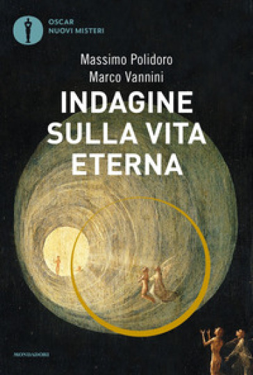 Indagine sulla vita eterna - Massimo Polidoro - Marco Vannini