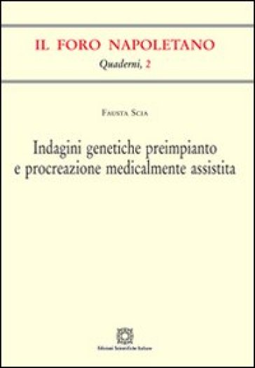 Indagini genetiche preimpianto e procreazione medicalmente assistita - Fausta Scia