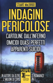 Indagini pericolose: Cartoline dall inferno-Omicidi quasi perfetti-Apparenti suicidi