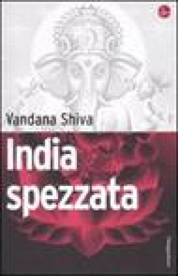 India spezzata - Vandana Shiva